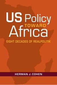 Herman Cohen US Policy Toward Africa