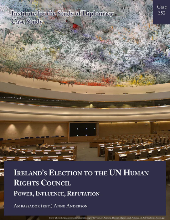 Case 352. Ireland’s Election to the UN Human Rights Council: Power, Influence, Reputation