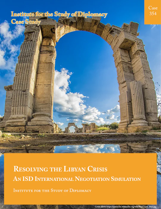 Case 354. Resolving the Libyan Crisis: An ISD International Negotiation Simulation